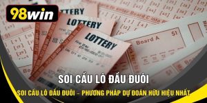 Soi Cầu Lô Đầu Đuôi – Phương Pháp Dự Đoán Hữu Hiệu Nhất